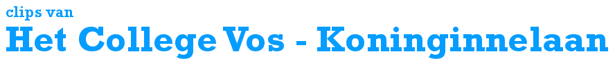 Clips door Het College Vos - Koninginnelaan